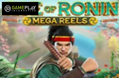 Age of Ronin: Mega Reels